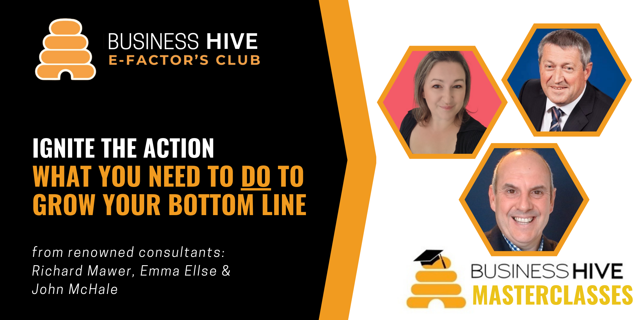 Promotional banner for business hive e-factor's club event, featuring consultants Richard Mawer, Emma Ellse, and John McHale with the caption "Ignite the Action: What You Need