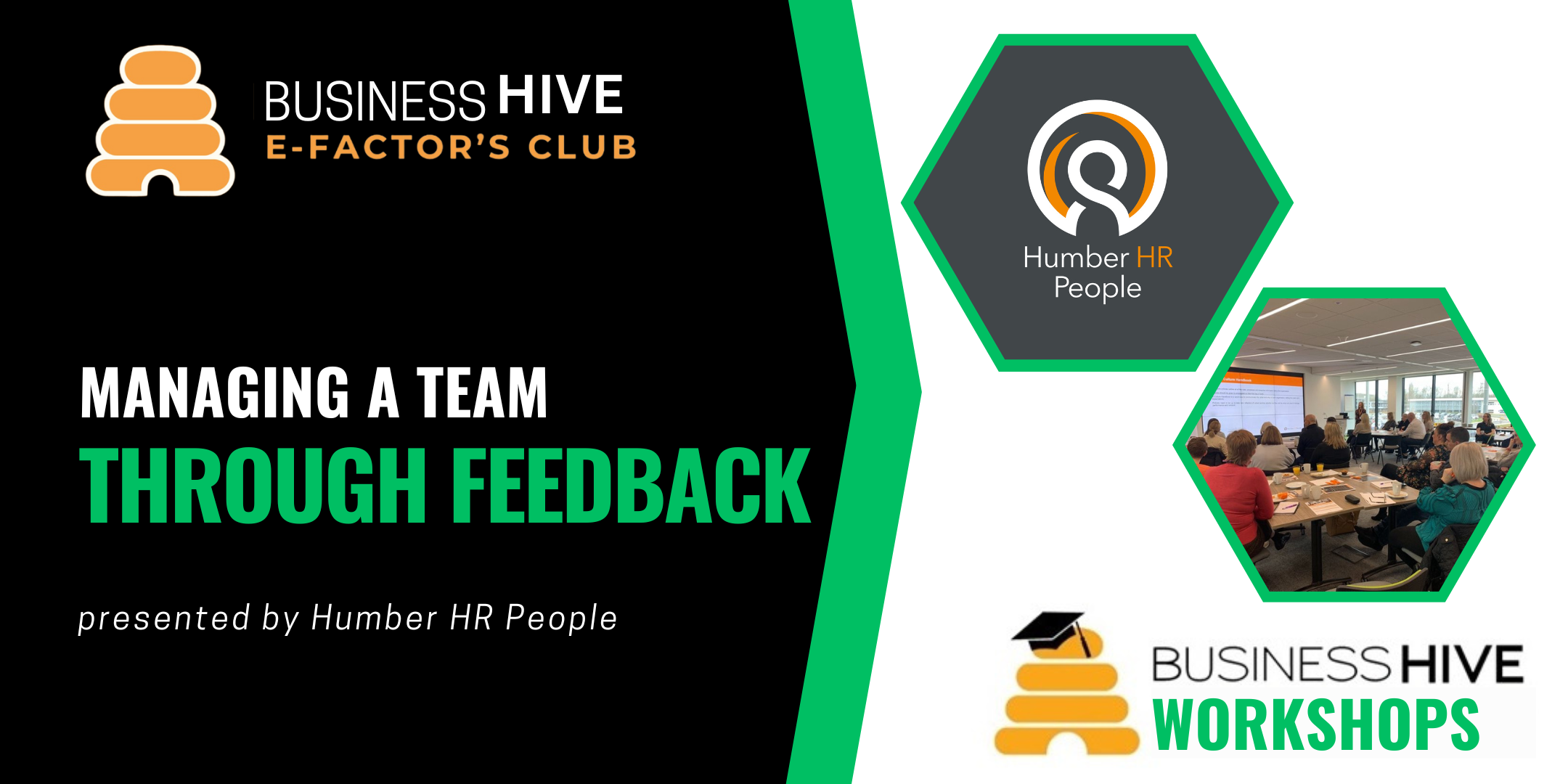 A promotional poster for a workshop titled "Managing a Team Through Feedback," presented by Humber HR People, featuring Business Hive E-Factor’s Club and Business Hive Workshops logos, and an image of a group session that focuses on effective team feedback.