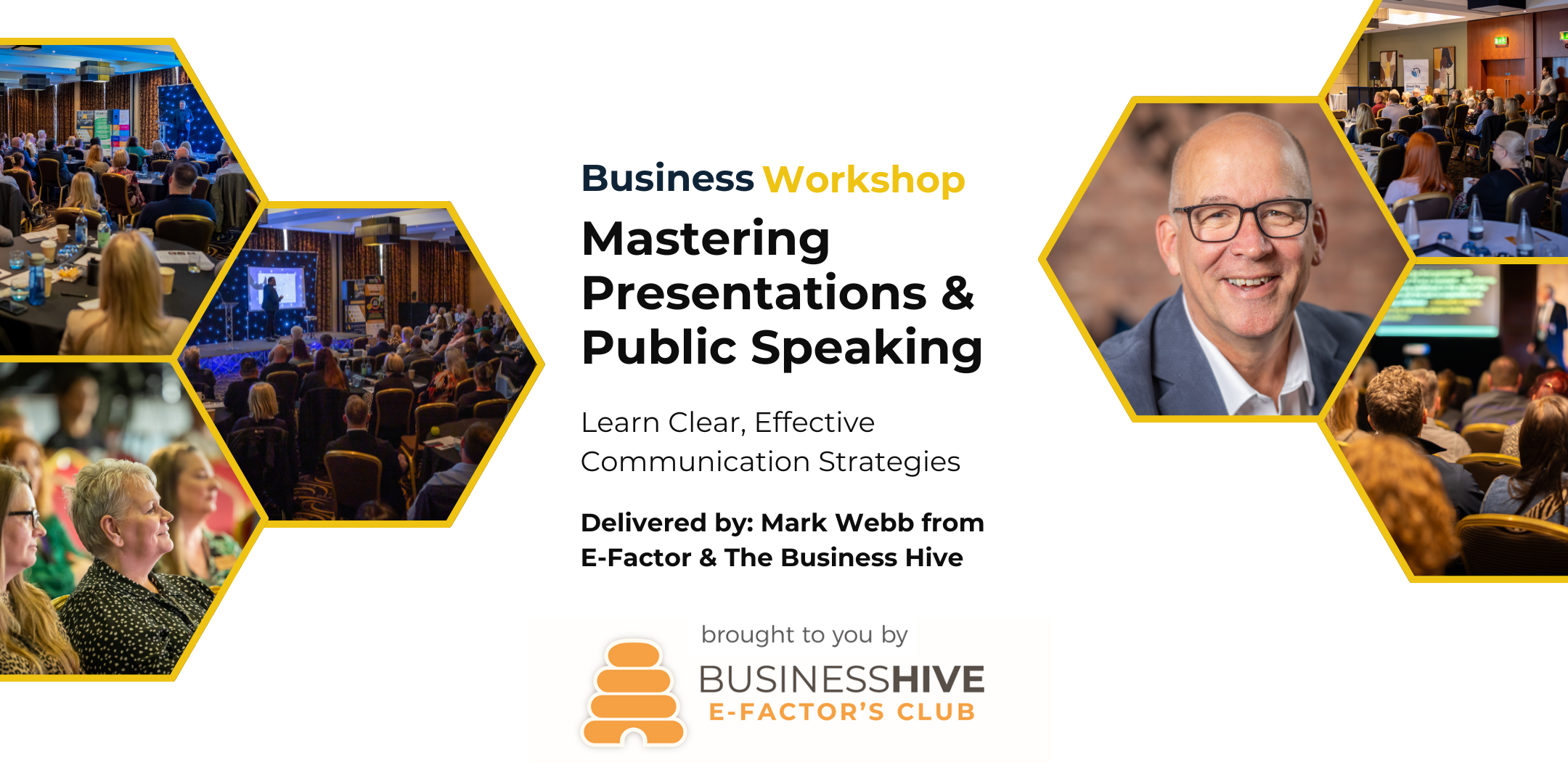 Promotional banner for a Business Workshop on mastering presentations and public speaking, featuring renowned speaker Mark Webb. Includes photos of engaged attendees and dedicated event organizers.