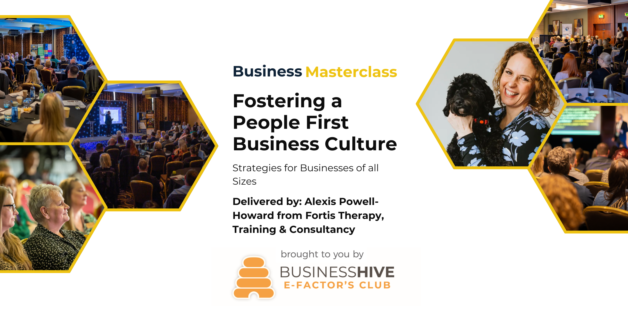 Collage of a Business Masterclass event, showcasing a people-first business culture. It features a speaker with a dog, an engaged audience, and an informative presentation screen. Hosted by Business Hive, the event emphasizes fostering business culture that prioritizes individuals.