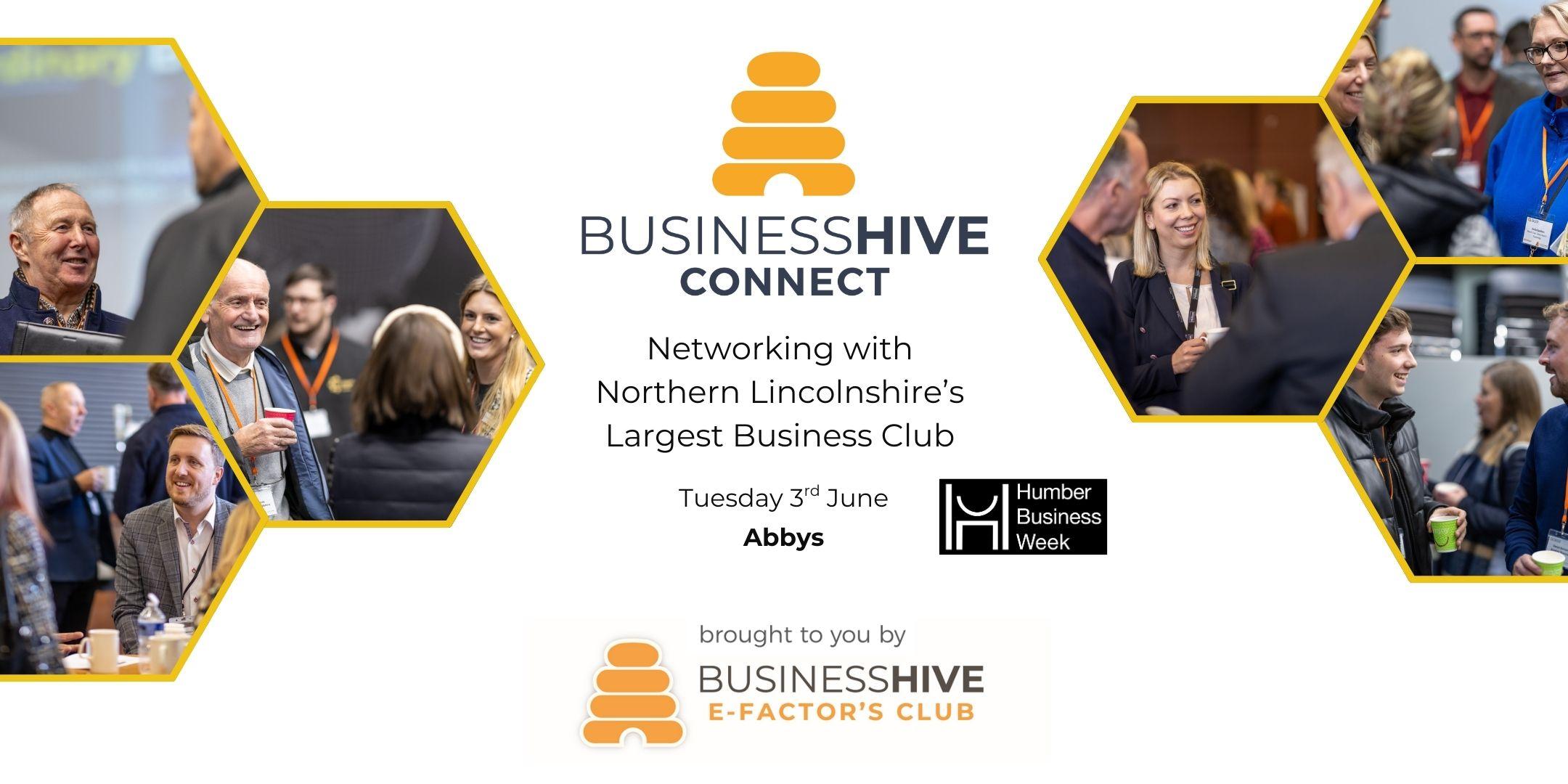 Event poster for Business Hive Connect, promoting a Networking Event in Northern Lincolnshire on Tuesday, 3rd June at Abbys, featuring images of people networking and Business Hive logos.