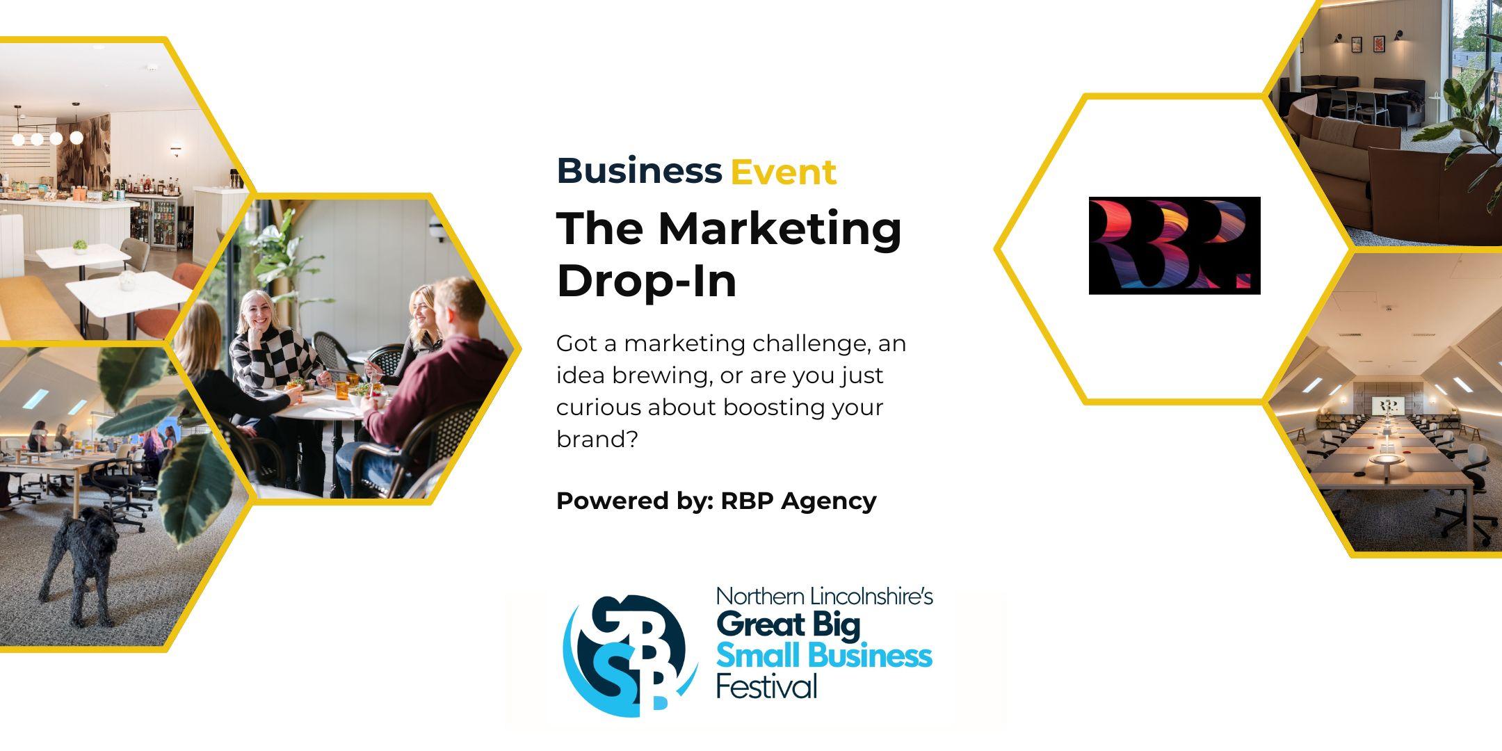 Event flyer for "The Marketing Drop-In," part of the Great Big Small Business Festival, featuring RBP Agency and photos of people in business settings. Connect with experts from RBP Agency at this engaging Marketing Drop-In event!.