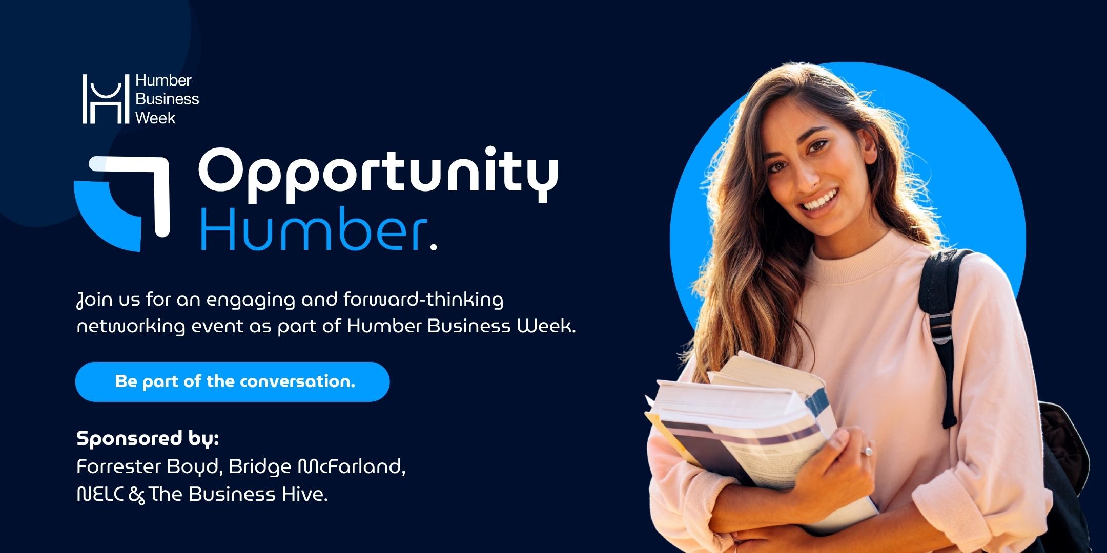 A young woman holding books and a backpack smiles in front of a promotional banner for Opportunity Humber Business Week's networking event, featuring sponsor information and a call to join the conversation about future proofing your career.